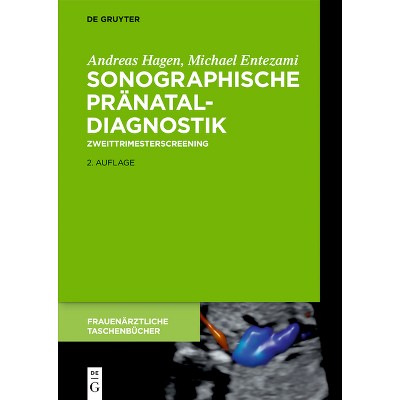 Sonographische Pränataldiagnostik - (Frauenärztliche Taschenbücher) by  Michael Entezami & Andreas Hagen (Hardcover)