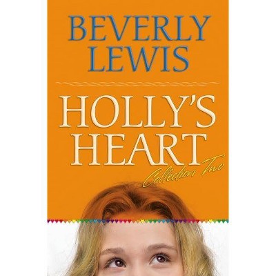 Holly's Heart Collection Two - by  Beverly Lewis (Paperback)