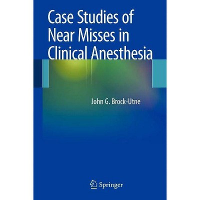 Case Studies of Near Misses in Clinical Anesthesia - 2nd Edition (Paperback)