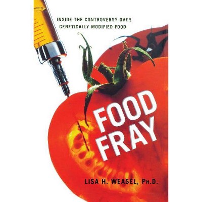 Food Fray - by  Lisa H Weasel (Paperback)