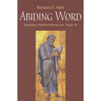 Abiding Word - by  Barbara E Reid (Paperback)