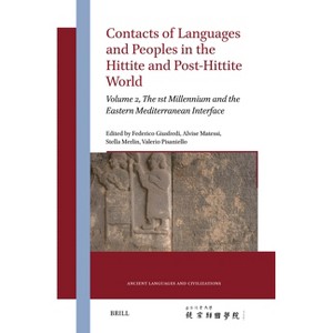 Contacts of Languages and Peoples in the Hittite and Post-Hittite World - (Ancient Languages and Civilizations) (Hardcover) - 1 of 1