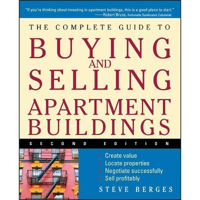 The Complete Guide to Buying and Selling Apartment Buildings - 2nd Edition by  Steve Berges (Paperback)