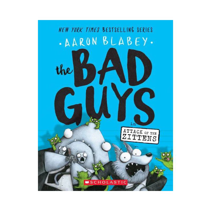 The Bad Guys In Attack Of The Zittens - By Aaron Blabey ( Paperback ), 1 of 2