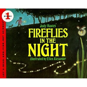 Fireflies in the Night - (Let's-Read-And-Find-Out Science 1) by  Judy Hawes (Paperback) - 1 of 1