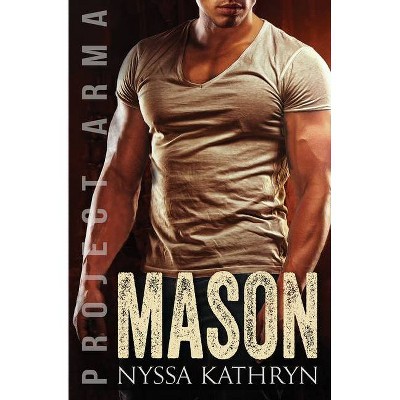 Mason - by  Nyssa Kathryn (Paperback)