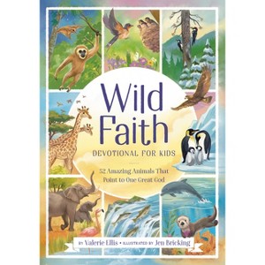 Wild Faith Devotional for Kids - by  Valerie Ellis (Hardcover) - 1 of 1