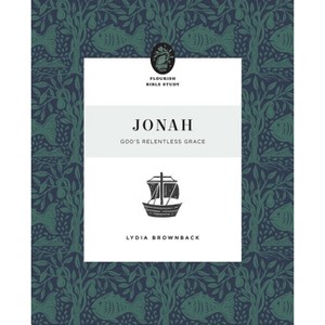 Jonah - (Flourish Bible Study) by  Lydia Brownback (Paperback) - 1 of 1