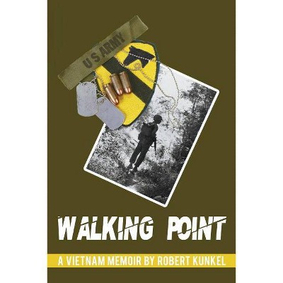 Walking Point - by  Robert E Kunkel (Paperback)