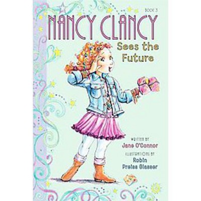 Nancy Clancy Sees the Future ( Nancy Clancy) (Reprint) (Paperback) by Jane O'Connor