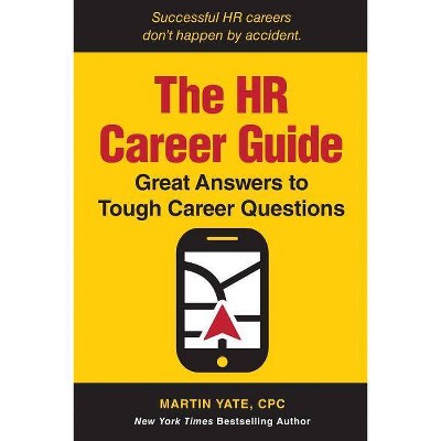 The HR Career Guide - by  Martin Yate (Paperback)