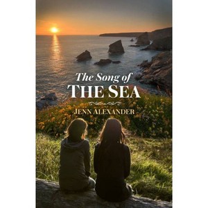 The Song of the Sea - by  Jenn Alexander (Paperback) - 1 of 1