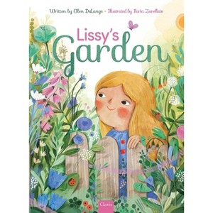 Lissy's Garden - by  Ellen Delange (Hardcover) - 1 of 1