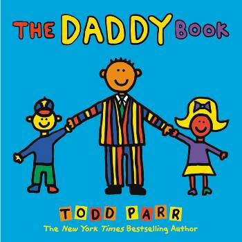 The Daddy Book - by Todd Parr