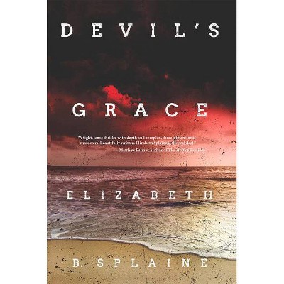 Devil's Grace - by  Elizabeth B Splaine (Paperback)