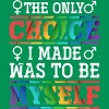 Adult Design By Humans LGBTQ+ Chose To Be Myself Rainbow Text By KangThien T-Shirt - 2 of 2