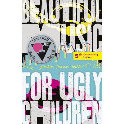 Beautiful Music for Ugly Children - by  Kirstin Cronn-Mills (Paperback)