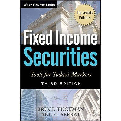 Fixed Income Securities - (Wiley Finance) 3rd Edition by  Bruce Tuckman & Angel Serrat (Paperback)