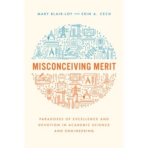 Misconceiving Merit - by Mary Blair-Loy & Erin A Cech - 1 of 1