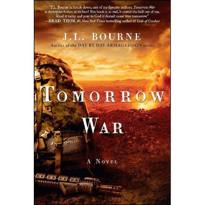 Tomorrow War, 1 - (Chronicles of Max) by  J L Bourne (Paperback)