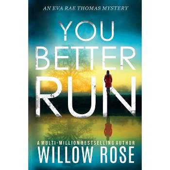 You Better Run - (Eva Rae Thomas Mystery) by Willow Rose