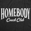 Mens Funny T Shirts Homebody Couch Club Sarcastic Graphic Novelty Tee For Men - Crazy Dog Men's T Shirt for Introverts - 2 of 4