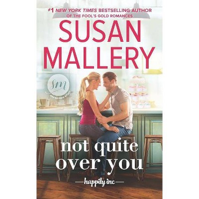 Not Quite Over You Target Exclusive by Susan Mallery (Paperback)