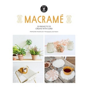Macramé - by  Françoise Vauzeilles (Paperback) - 1 of 1