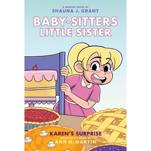 Karen's Surprise: A Graphic Novel (Baby-Sitters Little Sister #12) - (Baby-Sitters Little Sister Graphix) by Ann M Martin - 1 of 1