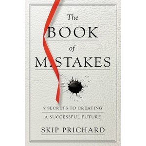 The Book of Mistakes - by  Skip Prichard (Paperback) - 1 of 1