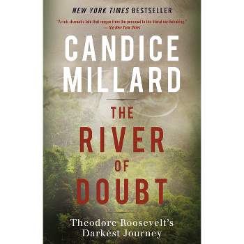 The River of Doubt - by  Candice Millard (Paperback)