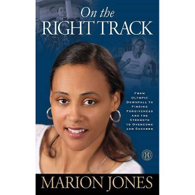 On the Right Track - by  Marion Jones (Paperback)