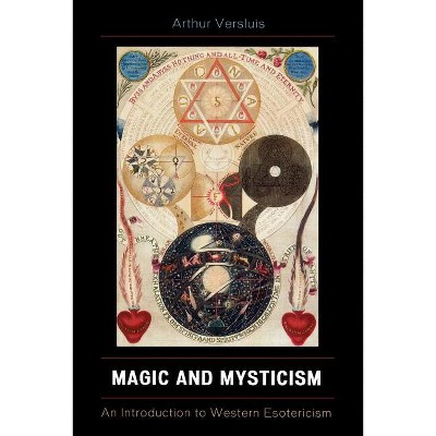 Magic and Mysticism - by  Arthur Versluis (Paperback)