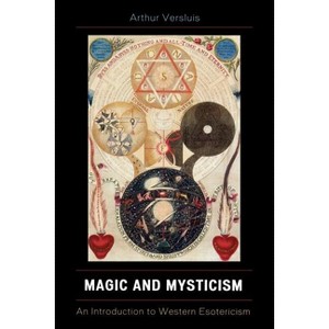 Magic and Mysticism - by  Arthur Versluis (Paperback) - 1 of 1