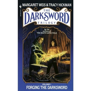 Forging the Darksword - (Darksword Trilogy) by  Margaret Weis & Tracy Hickman (Paperback) - 1 of 1