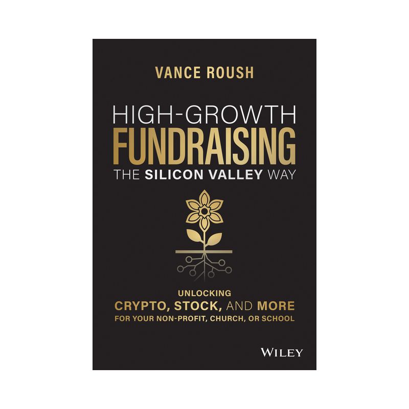High-Growth Fundraising the Silicon Valley Way - by  Vance Roush (Hardcover), 1 of 2