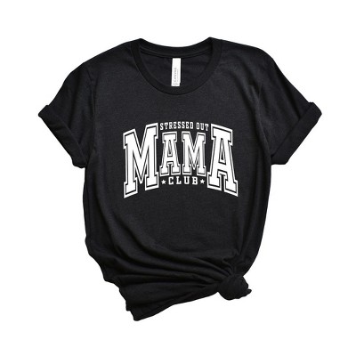 Simply Sage Market Women's Stressed Out Mama Club Short Sleeve Graphic Tee