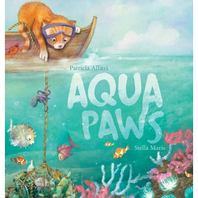 Aqua Paws - by  Patricia Allieri (Hardcover)
