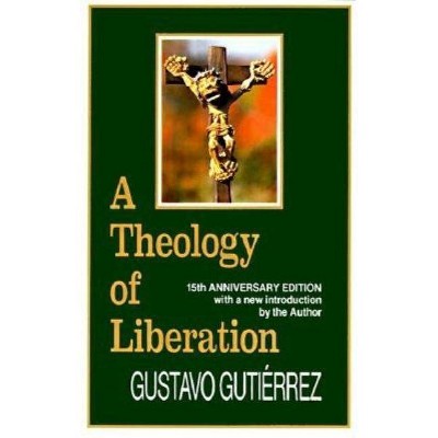 A Theology of Liberation - 15th Edition by  Gustavo Gutierrez (Paperback)