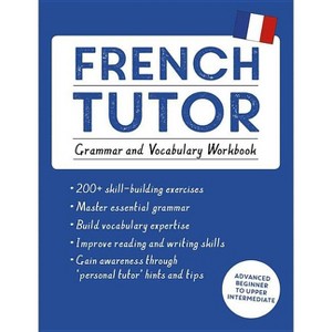 French Tutor: Grammar and Vocabulary Workbook (Learn French with Teach Yourself) - (Language Tutors) by  Mary C Christensen (Paperback) - 1 of 1