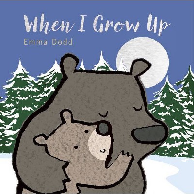 When I Grow Up - (Emma Dodd's Love You Books) by  Emma Dodd (Board Book)