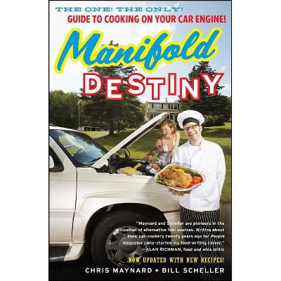 Manifold Destiny - by  Chris Maynard & Bill Scheller (Paperback)