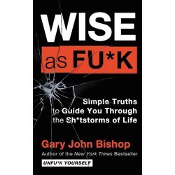 Unfu*k Yourself by Gary John Bishop