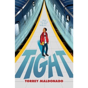 Tight - by  Torrey Maldonado (Hardcover) - 1 of 1