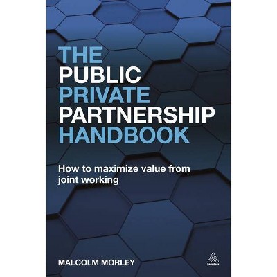 The Public-Private Partnership Handbook - by  Malcolm Morley (Paperback)