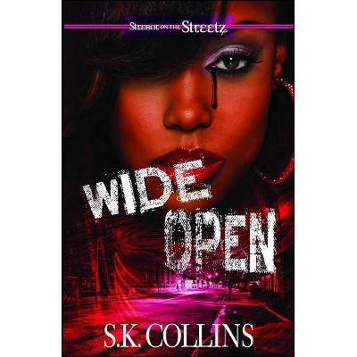  Wide Open (Paperback) by S. K. Collins 