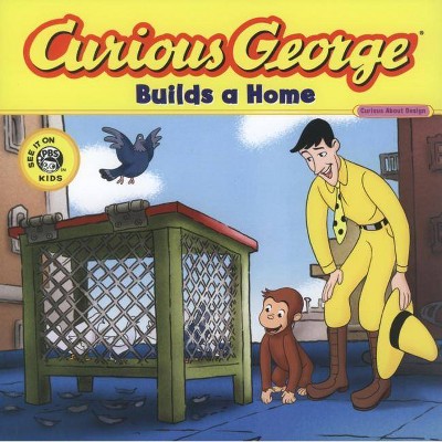 Curious George Builds a Home (Cgtv 8x8) - by  H A Rey (Paperback)