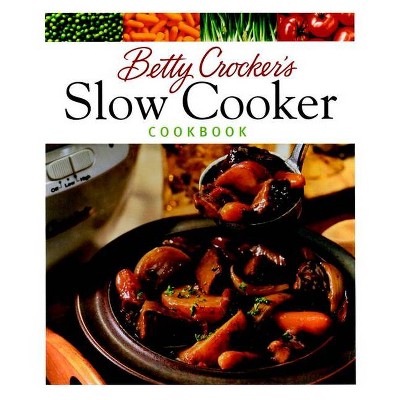 Betty Crocker's Slow Cooker Cookbook - (Betty Crocker Cooking) (Hardcover)