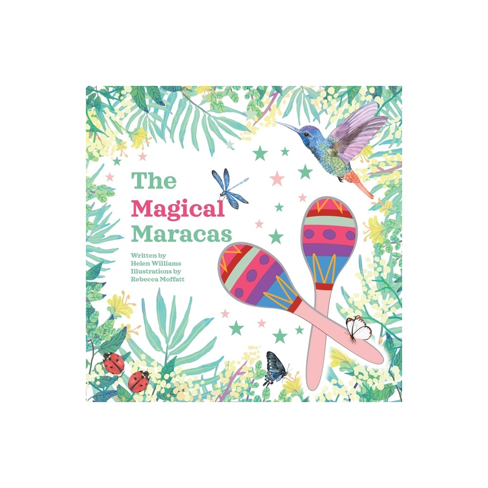 The Magical Maracas - by Helen Williams (Paperback)