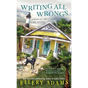 Writing All Wrongs - (Books by the Bay Mystery) by  Ellery Adams (Paperback) - 1 of 1